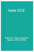 Gate ECE Previous Years Question Banks (2003-2019) Gate ECE Previous Years Question Banks (2003-2019)