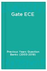 Gate ECE Previous Years Question Banks (2003-2019) Gate ECE Previous Years Question Banks (2003-2019)
