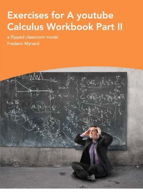 Exercises For A youtube Claculus Workbook Part II