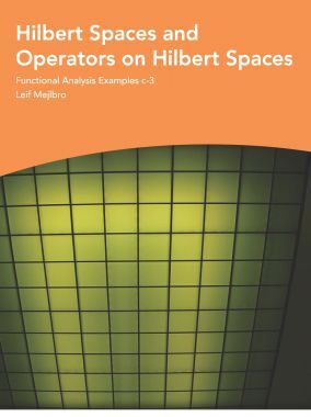 Download Free Hilbert Spaces And Operators On Hilbert Spaces Pdf Online