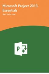 Microsoft Project 2013 Essentials Microsoft Project 2013 Essentials