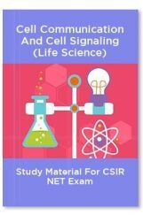 Cell Communication And Cell Signaling (Life Science) Study Material For CSIR NET Exam Cell Communication And Cell Signaling (Life Science) Study Material For CSIR NET Exam