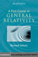 A First Course In General Relativity A First Course In General Relativity