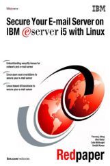 Secure your E-Mail Server On IBM Server i5 With linux Secure your E-Mail Server On IBM Server i5 With linux