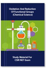Oxidation And Reduction Of Functional Groups (Chemical Science) Study Material For CSIR NET Exam Oxidation And Reduction Of Functional Groups (Chemical Science) Study Material For CSIR NET Exam