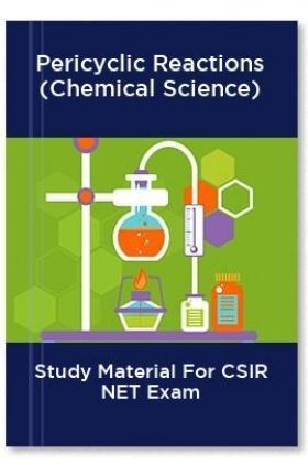Pericyclic Reactions (Chemical Science) Study Material For CSIR NET Exam