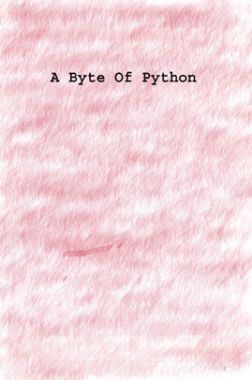 Download Free A Byte Of Python PDF Online
