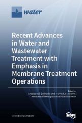 Recent Advances In Water And Wastewater Treatment With Emphasis In membrane Treatment Operations Recent Advances In Water And Wastewater Treatment With Emphasis In membrane Treatment Operations