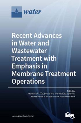 Recent Advances In Water And Wastewater Treatment With Emphasis In membrane Treatment Operations