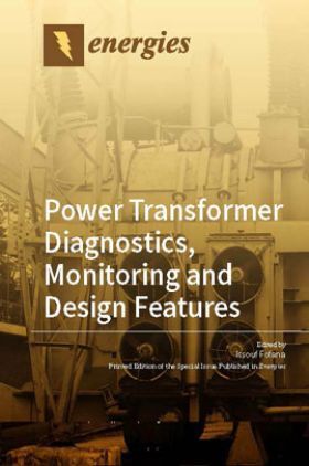 Power Transformer Diagnostics, Monitoring And Design Features