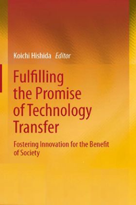 Fulfilling The Promise Of technology Transfer