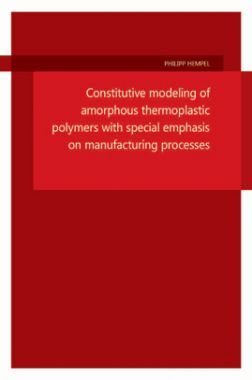 Constitutive Modeling Of Amorphous Thermoplastic Polymers