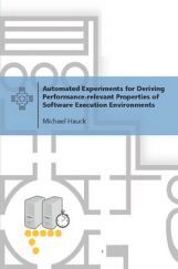 Automated Experiments For Deriving Performance-relevant Properties Of Software Execution Environments