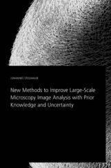 New Methods To Improve Large-scale Microscopy Image Analysis With Prior Knowledge And Uncertainty