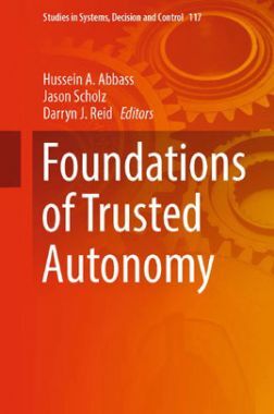 Foundations Of Trusted Autonomy