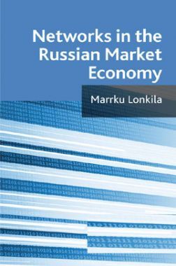 Networks In The Russian Market Economy