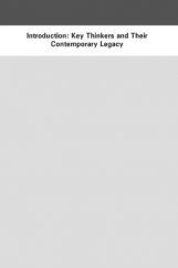 Key Thinkers And Their Contemporary Legacy Key Thinkers And Their Contemporary Legacy