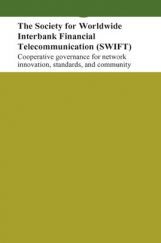 The Society For Worldwide Interbank Financial Telecommunication The Society For Worldwide Interbank Financial Telecommunication
