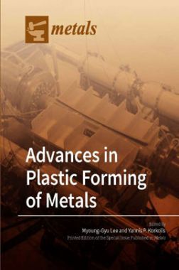 Advances In Plastic Forming Of Metals