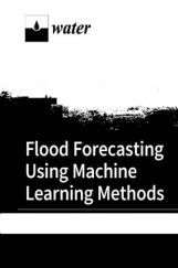Flood Forecasting Using Machine Learning Methods Volume-I Flood Forecasting Using Machine Learning Methods Volume-I
