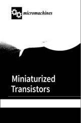 Miniaturized Transistors Miniaturized Transistors