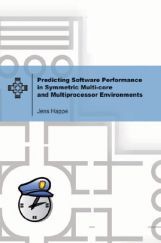 Predicting Software Performance In Symmetric Multi-core And Multiprocessor Environments Predicting Software Performance In Symmetric Multi-core And Multiprocessor Environments