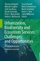 Urbanization, Biodiversity And Ecosystem Services: Challenges And Opportunities Urbanization, Biodiversity And Ecosystem Services: Challenges And Opportunities