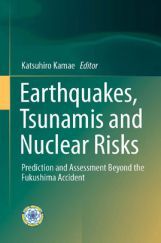 Earthquakes, Tsunamis And Nuclear Risks Earthquakes, Tsunamis And Nuclear Risks