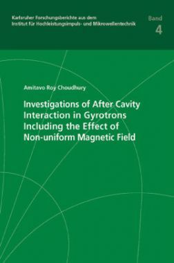 Investigations Of After Cavity Interaction In Gyrotrons Investigations Of After Cavity Interaction In Gyrotrons