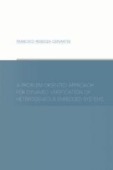 A Problem-Oriented Approach For Dynamic Verification Of Heterogeneous Embedded Systems A Problem-Oriented Approach For Dynamic Verification Of Heterogeneous Embedded Systems
