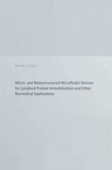 Micro-and Nanostructured Microfluidic Devices For Localized Protein Immobilization Micro-and Nanostructured Microfluidic Devices For Localized Protein Immobilization