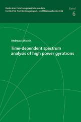 Time-Dependent Spectrum Analysis Of High Power Gyrotrons Time-Dependent Spectrum Analysis Of High Power Gyrotrons