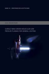Surface Wave Driven Molecular Low Pressure Plasmas For General Lighting Surface Wave Driven Molecular Low Pressure Plasmas For General Lighting