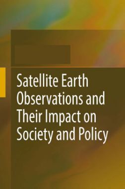 Satellite Earth Observations And Their Impact On Society And Policy 