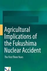 Agricultural Implications Of The Fukushima Nuclear Accident Agricultural Implications Of The Fukushima Nuclear Accident