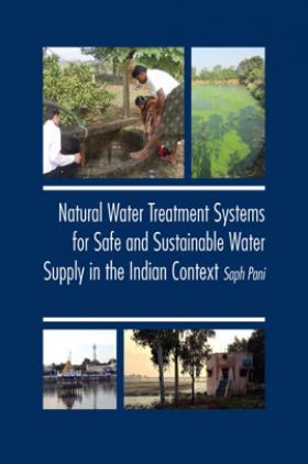 Natural Water Treatment Systems For Safe And Sustainable Water Supply In The Indian Context Saph Pani 