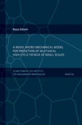 A Novel Micro-mechanical Model For Prediction Of Multiaxial High Cycle Fatigue At Small Scales A Novel Micro-mechanical Model For Prediction Of Multiaxial High Cycle Fatigue At Small Scales