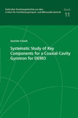 Systematic Study Of Key Components For A Coaxial-Cavity Gyrotron For Demo Systematic Study Of Key Components For A Coaxial-Cavity Gyrotron For Demo