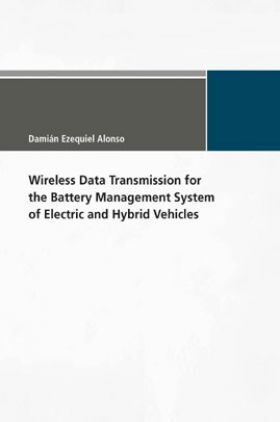 Wireless Data Transmission For The Battery Management System Of Electric And Hybrid Vehicles