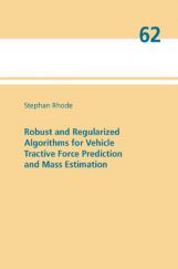 Robust And Regularized Algorithms For Vehicle Tractive Force Prediction And Mass Estimation Robust And Regularized Algorithms For Vehicle Tractive Force Prediction And Mass Estimation