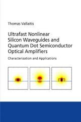 Ultrafast Nonlinear Silicon Waveguides And Quantum Dot Semiconductor Optical Amplifiers Ultrafast Nonlinear Silicon Waveguides And Quantum Dot Semiconductor Optical Amplifiers