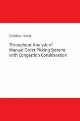 Throughput Analysis Of Manual Order Picking Systems With Congestion Consideration Throughput Analysis Of Manual Order Picking Systems With Congestion Consideration