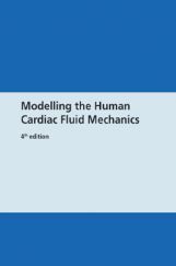 Modelling The Human Cardiac Fluid Mechanics Modelling The Human Cardiac Fluid Mechanics