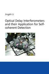Optical Delay Interferometers And Their Application For Self-coherent Detection Optical Delay Interferometers And Their Application For Self-coherent Detection
