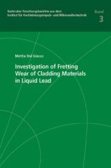 Investigation Of Fretting Wear Of Cladding Materials In Liquid Lead Investigation Of Fretting Wear Of Cladding Materials In Liquid Lead