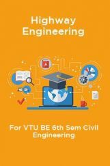 Highway Engineering For VTU BE 6th Sem Civil Engineering Highway Engineering For VTU BE 6th Sem Civil Engineering