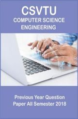 CSVTU Computer Science Engineering Previous Year Question Paper All Semester 2018 CSVTU Computer Science Engineering Previous Year Question Paper All Semester 2018