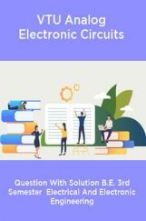 VTU Analog Electronic Circuits Question With Solution B.E. 3rd Semester  Electrical And Electronic Engineering VTU Analog Electronic Circuits Question With Solution B.E. 3rd Semester  Electrical And Electronic Engineering