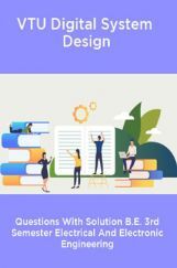 VTU Digital System  Design - Questions With Solution B.E. 3rd Semester Electrical And Electronic Engineering VTU Digital System  Design - Questions With Solution B.E. 3rd Semester Electrical And Electronic Engineering