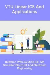VTU Linear ICS And Applications Question With Solution B.E. 5th Semester Electrical And Electronic Engineering VTU Linear ICS And Applications Question With Solution B.E. 5th Semester Electrical And Electronic Engineering